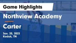Northview Academy vs Carter  Game Highlights - Jan. 20, 2023
