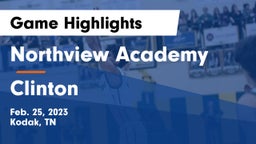 Northview Academy vs Clinton  Game Highlights - Feb. 25, 2023