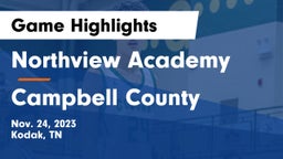 Northview Academy vs Campbell County  Game Highlights - Nov. 24, 2023