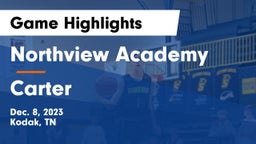 Northview Academy vs Carter  Game Highlights - Dec. 8, 2023