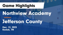 Northview Academy vs Jefferson County  Game Highlights - Dec. 12, 2023