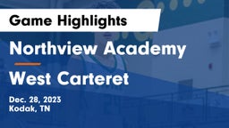 Northview Academy vs West Carteret Game Highlights - Dec. 28, 2023