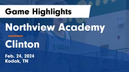 Northview Academy vs Clinton  Game Highlights - Feb. 24, 2024