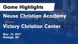 Neuse Christian Academy vs Victory Christian Center  Game Highlights - Nov. 14, 2017