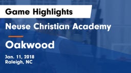 Neuse Christian Academy vs Oakwood  Game Highlights - Jan. 11, 2018