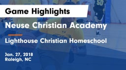 Neuse Christian Academy vs Lighthouse Christian Homeschool Game Highlights - Jan. 27, 2018