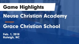 Neuse Christian Academy vs Grace Christian School Game Highlights - Feb. 1, 2018