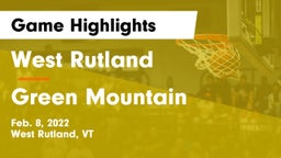 West Rutland  vs Green Mountain   Game Highlights - Feb. 8, 2022