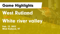 West Rutland  vs White river valley  Game Highlights - Feb. 12, 2022
