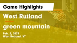 West Rutland  vs green mountain Game Highlights - Feb. 8, 2023