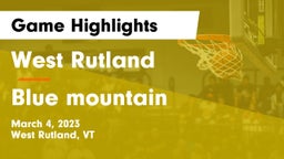 West Rutland  vs Blue mountain Game Highlights - March 4, 2023