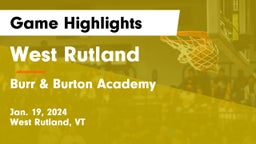 West Rutland  vs Burr & Burton Academy  Game Highlights - Jan. 19, 2024