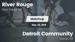 Matchup: River Rouge vs. Detroit Community  2016