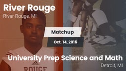 Matchup: River Rouge vs. University Prep Science and Math 2016
