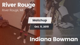 Matchup: River Rouge vs. Indiana Bowman 2019