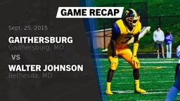 Recap: Gaithersburg  vs. Walter Johnson  2015