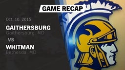 Recap: Gaithersburg  vs. Whitman  2015