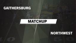 Matchup: Gaithersburg vs. Northwest  2016