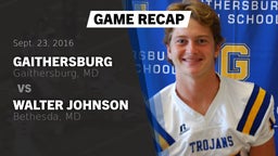 Recap: Gaithersburg  vs. Walter Johnson  2016