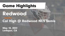 Redwood  vs Cal High @ Redwood NCS Semis Game Highlights - May 10, 2022