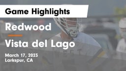 Redwood  vs Vista del Lago  Game Highlights - March 17, 2023
