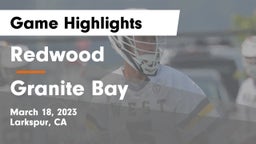 Redwood  vs Granite Bay  Game Highlights - March 18, 2023