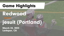Redwood  vs jesuit (Portland) Game Highlights - March 24, 2023