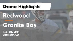Redwood  vs Granite Bay  Game Highlights - Feb. 24, 2024