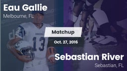 Matchup: Eau Gallie vs. Sebastian River  2016