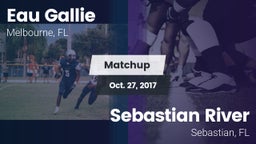 Matchup: Eau Gallie vs. Sebastian River  2017