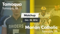 Matchup: Tamaqua vs. Marian Catholic  2016