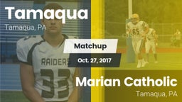 Matchup: Tamaqua vs. Marian Catholic  2017