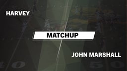 Matchup: Harvey vs. John Marshall  2016