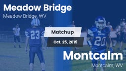 Matchup: Meadow Bridge vs. Montcalm  2019