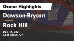 Dawson-Bryant  vs Rock Hill  Game Highlights - Dec. 14, 2021