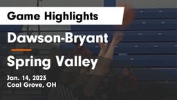 Dawson-Bryant  vs Spring Valley  Game Highlights - Jan. 14, 2023