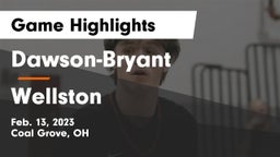 Dawson-Bryant  vs Wellston  Game Highlights - Feb. 13, 2023