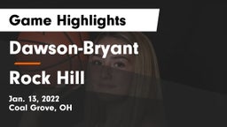 Dawson-Bryant  vs Rock Hill  Game Highlights - Jan. 13, 2022