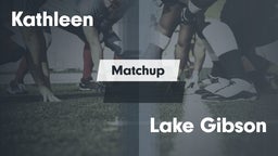 Matchup: Kathleen vs. Lake Gibson  2016