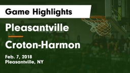 Pleasantville  vs Croton-Harmon  Game Highlights - Feb. 7, 2018