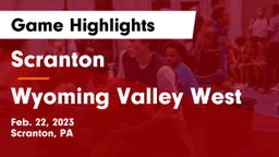 Scranton  vs Wyoming Valley West  Game Highlights - Feb. 22, 2023