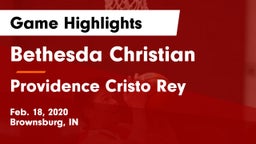 Bethesda Christian  vs Providence Cristo Rey  Game Highlights - Feb. 18, 2020