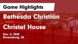 Bethesda Christian  vs Christel House Game Highlights - Dec. 8, 2020