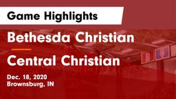 Bethesda Christian  vs Central Christian  Game Highlights - Dec. 18, 2020