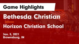 Bethesda Christian  vs Horizon Christian School Game Highlights - Jan. 5, 2021