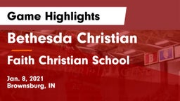 Bethesda Christian  vs Faith Christian School Game Highlights - Jan. 8, 2021