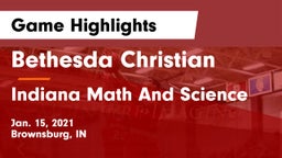 Bethesda Christian  vs Indiana Math And Science  Game Highlights - Jan. 15, 2021