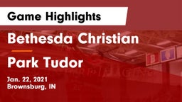 Bethesda Christian  vs Park Tudor  Game Highlights - Jan. 22, 2021