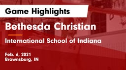 Bethesda Christian  vs International School of Indiana Game Highlights - Feb. 6, 2021