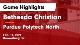 Bethesda Christian  vs Purdue Polytech North Game Highlights - Feb. 11, 2021
